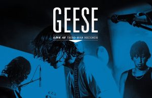 Geese llevan su directo al vinilo con ‘Live At Third Man Records’